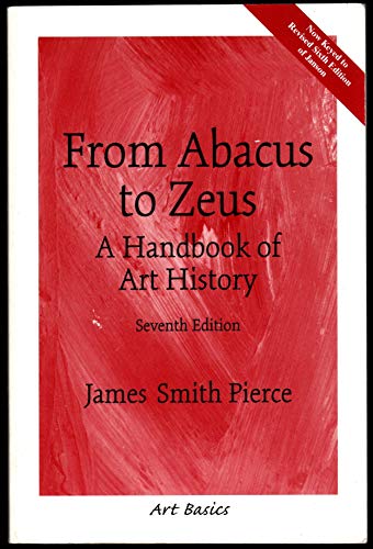 Beispielbild fr From Abacus to Zeus: A Handbook of Art History zum Verkauf von BooksRun