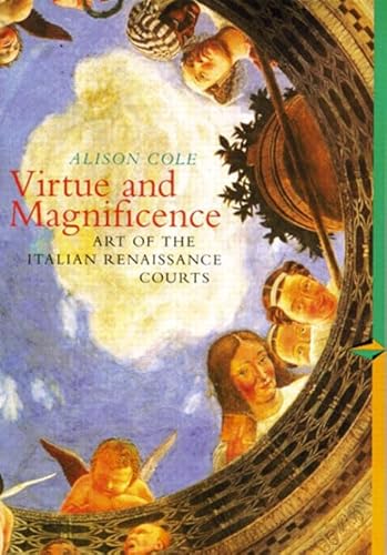 Beispielbild fr Virtue and Magnificence : Art of the Italian Renaissance Courts zum Verkauf von Better World Books