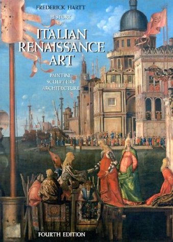 Stock image for History of Italian Renaissance Art : Painting Sculpture Architecture for sale by Better World Books