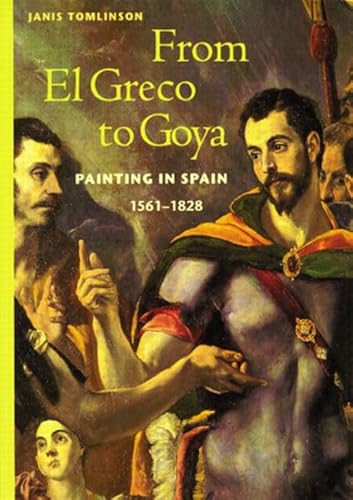 Stock image for From El Greco to Goya: Painting in Spain,1561-1828 (Perspectives) for sale by SecondSale