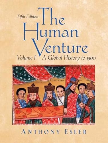 Imagen de archivo de The Human Venture: A Global History, Volume 1 (to 1500) a la venta por ThriftBooks-Atlanta