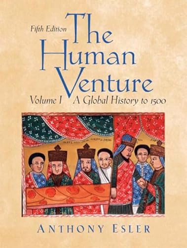 Stock image for The Human Venture: A Global History, Volume 1 (to 1500) (5th Edition) for sale by Books Unplugged