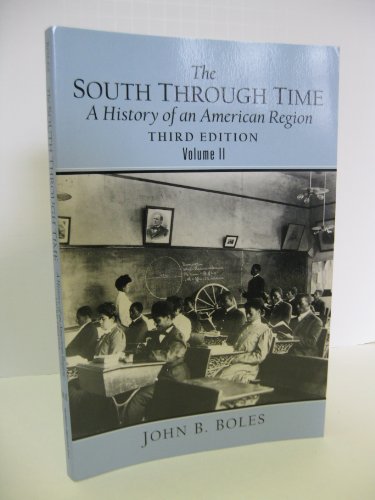 The South Through Time: A History of an American Region Volume II (3rd Edition)