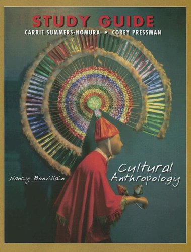 Cultural Anthropology, Study Guide (9780131836501) by Nancy Bonvillain