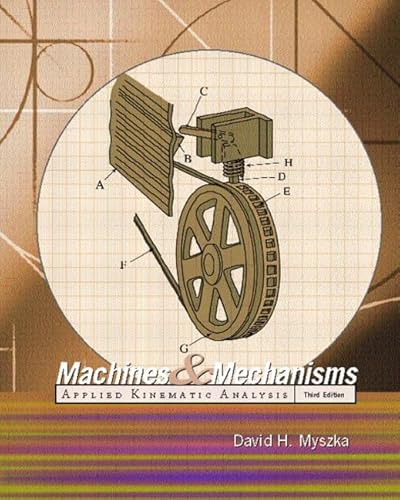 9780131837768: Machines and Mechanisms: Applied Kinematic Analysis: United States Edition
