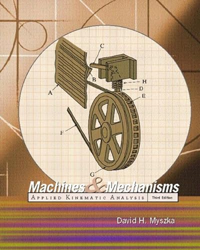 9780131837768: Machines and Mechanisms: Applied Kinematic Analysis: United States Edition