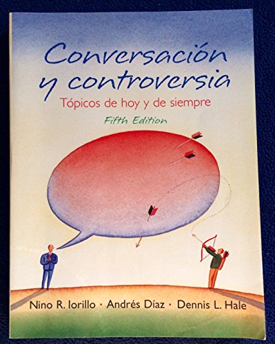 Stock image for Conversacion y controversia: Topicos de hoy y de siempre (5th Edi for sale by Hawking Books