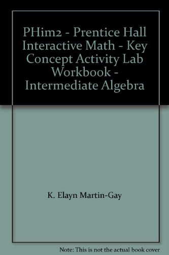 Stock image for PHim2 - Prentice Hall Interactive Math - Key Concept Activity Lab Workbook - Intermediate Algebra for sale by Irish Booksellers