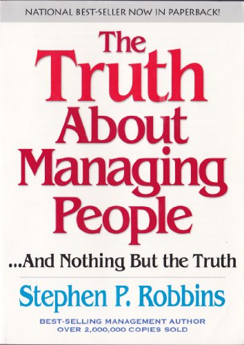 Imagen de archivo de The Truth About Managing People.And Nothing But the Truth a la venta por Reuseabook