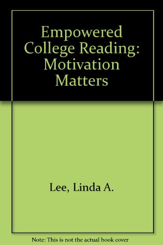 9780131838963: Empowered College Reading: Motivation Matters