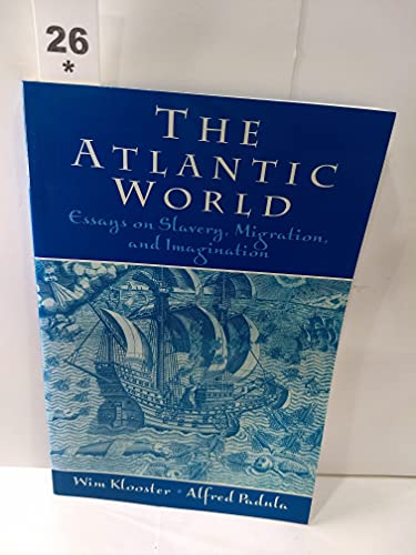 Beispielbild fr The Atlantic World: Essays on Slavery, Migration and Imagination zum Verkauf von Books From California