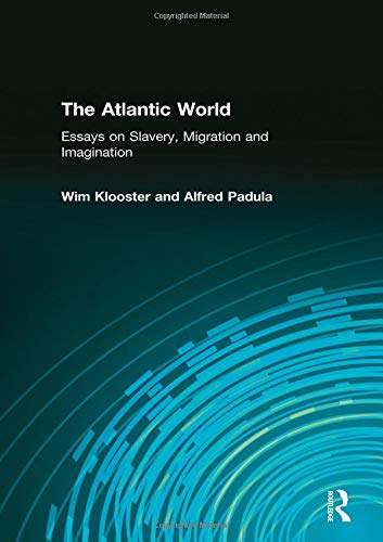 9780131839151: The Atlantic World: Essays on Slavery, Migration and Imagination