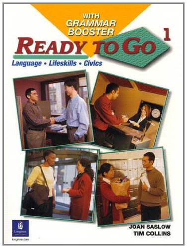 Ready to Go 1: Student Book with Workbook Kit (9780131840386) by Barbara R. Denman; Tim Collins; Joan M. Saslow