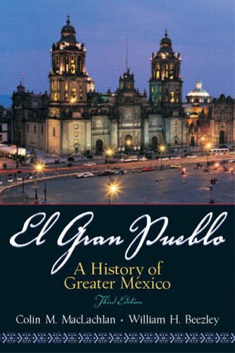 Stock image for El Gran Pueblo: A History of Greater Mexico for sale by ThriftBooks-Dallas
