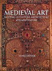 Medieval Art; Painting, Sculpture, Architecture - 4th-14th Century (9780131841567) by James Snyder