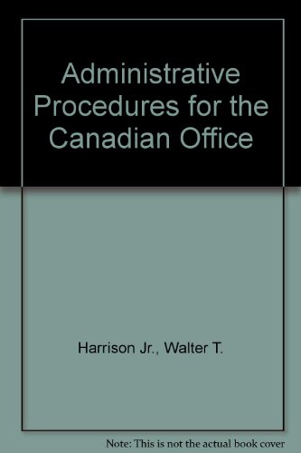 Administrative Procedures for the Canadian Office (9780131841772) by Walter T. Harrison; Charles T. Horngren; Michael A. Robinson; W. Morley Lemon