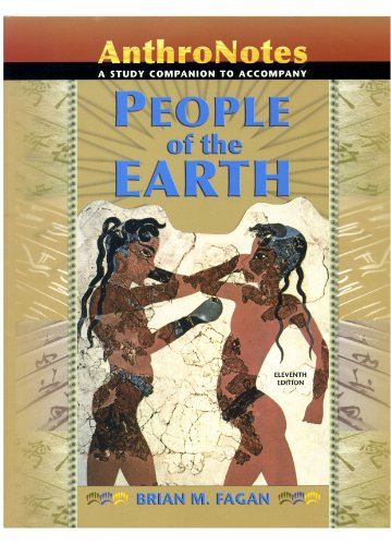 Stock image for People of the Earth: An Introduction to World Prehistory: Anthronotes, A Study Companion for sale by Wonder Book