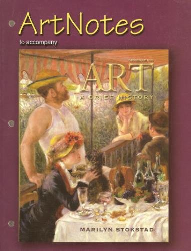 Art Notes to Accompany Art a Brief History, Second Edition (Pearson Education) (9780131842304) by Stokstad, Marilyn