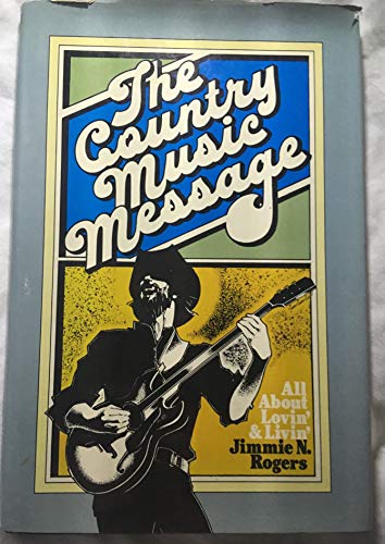 Stock image for The Country Music Message for sale by Better World Books