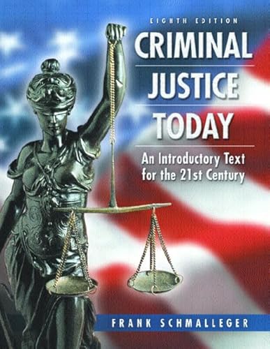 Imagen de archivo de Criminal Justice Today: An Introductory Text for the Twenty-First Century a la venta por Allied Book Company Inc.