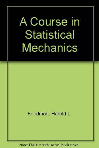 9780131845657: A Course in Statistical Mechanics