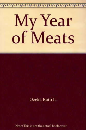 My Year of Meats (9780131847200) by Ruth Ozeki