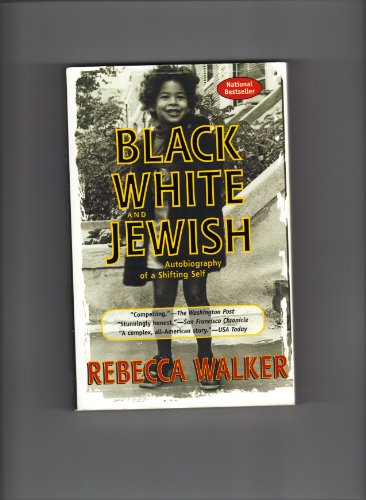 Imagen de archivo de Black, White, and Jewish: Autobiography of a Shifting Self a la venta por ThriftBooks-Dallas