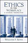 Stock image for Ethics in the Workplace: A Systems Perspective for sale by Wonder Book