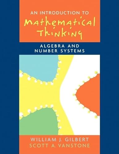 Beispielbild fr Introduction to Mathematical Thinking: Algebra and Number Systems zum Verkauf von BooksRun