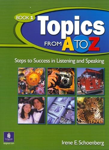 Stock image for Topics from A to Z, Book 1: Steps to Success in Listening and Speaking for sale by SecondSale