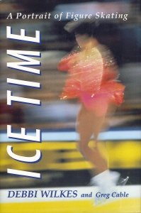 Stock image for Ice time: A portrait of figure skating for sale by Monroe Street Books