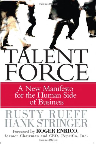 Beispielbild fr Talent Force: New Manifesto For The Human Side Of Business zum Verkauf von Wonder Book
