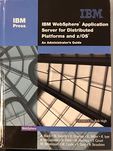 9780131855878: IBM WebSphere Application Server for Distributed Platforms and z/OS:AnAdministrator's Guide