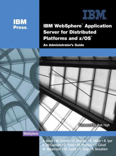 9780131855878: IBM WebSphere Application Server for Distributed Platforms and z/OS: An Administrator's Guide