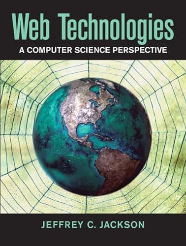 Stock image for Web Technologies: A Computer Science Perspective for sale by Goodwill Books