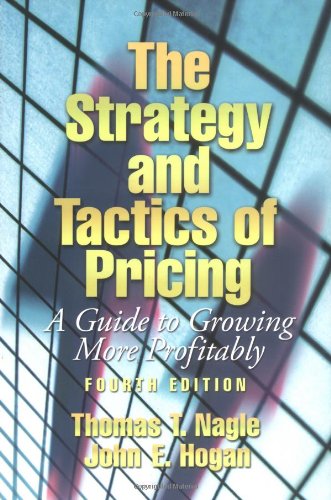 Imagen de archivo de The Strategy and Tactics of Pricing: A Guide to Growing More Profitably a la venta por SecondSale