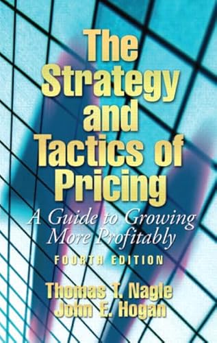 Stock image for The Strategy and Tactics of Pricing: A Guide to Growing More Profitably for sale by SecondSale