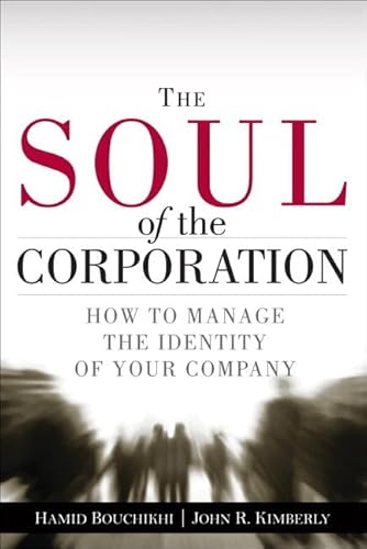 9780131857261: The Soul of the Corporation: How to Manage the Identity of Your Company