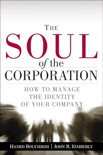 9780131857261: The Soul of the Corporation: How to manage the identity of your company