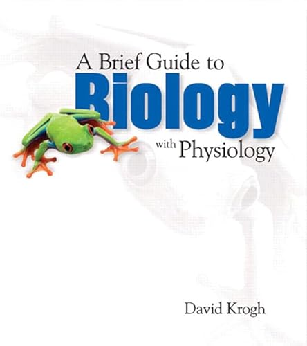 A Brief Guide to Biology With Physiology (9780131859647) by Krogh, David