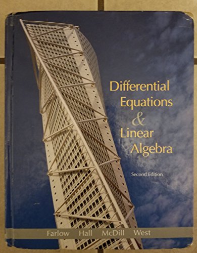 Differential Equations and Linear Algebra (2nd Edition) (9780131860612) by Farlow, Jerry; Hall, James E.; McDill, Jean Marie; West, Beverly
