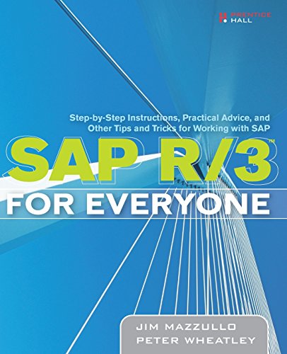 Beispielbild fr SAP R/3 for Everyone : Step-by-Step Instructions, Practical Advice, and Other Tips and Tricks for Working with SAP zum Verkauf von Better World Books