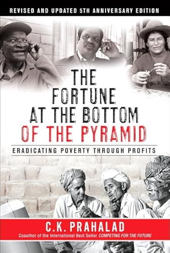 Beispielbild fr The Fortune at the Bottom of the Pyramid: Eradicating Poverty Through Profits zum Verkauf von ThriftBooks-Dallas