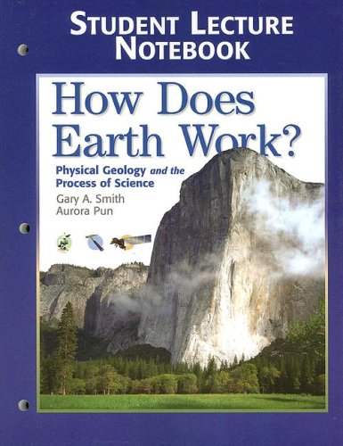 Stock image for Student Lecture Notebook for How Does Earth Work: Physical Geology and the Process of Science for sale by HPB-Red