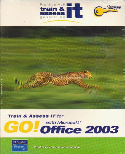 9780131863743: Prentice Hall Train & Assess It Generation - Train and Assess It for Go! With Microsoft Office 2003