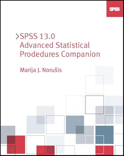9780131865402: Spss 13.0 Advanced Statistical Procedures Companion