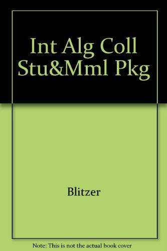 Int Alg Coll Stu&Mml Pkg (9780131865730) by Blitzer