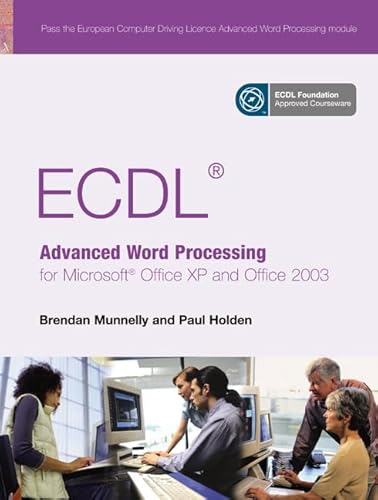 Stock image for ECDLl Advanced Word Processing for Microsoft Office XP and Office 2003 (ECDL Advanced) for sale by Ergodebooks