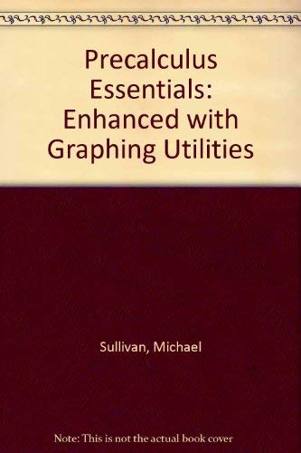Immagine dell'editore per Precalculus Essentials: Enhanced with Graphing Utilities venduto da The Maryland Book Bank