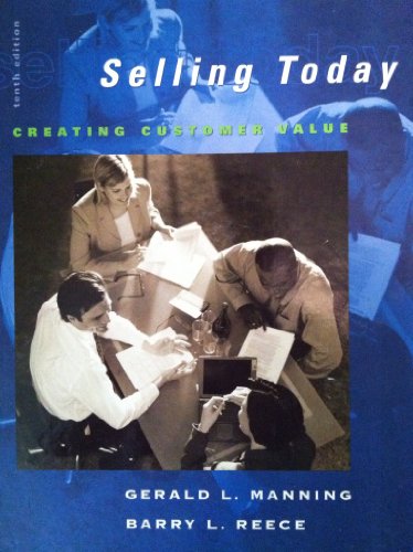 9780131866836: Selling Today: Creating Customer Value, 10th Edition